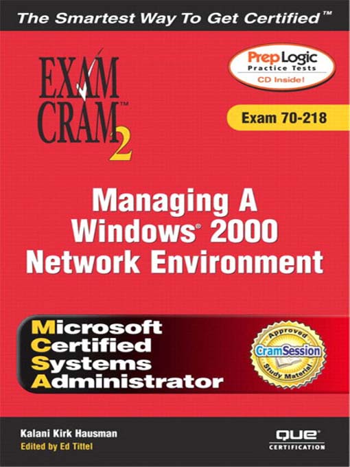 Title details for MCSA Managing a Windows 2000 Network Environment Exam Cram 2 (Exam Cram 70-218) by James Jones - Available